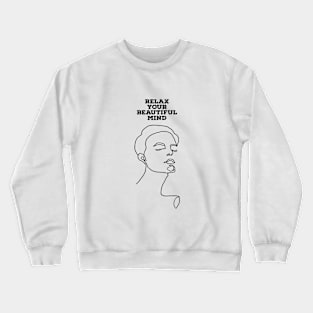 RELAX / BEAUTIFUL MIND. Crewneck Sweatshirt